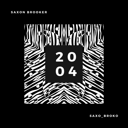Saxo_Broko's first release and EP '2 0 0 4'