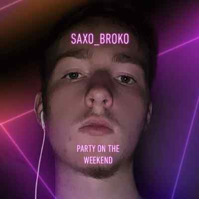 Party on the weekend
